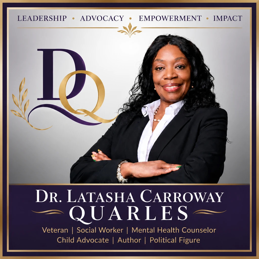 Dr. LaTasha Carroway Quarles — leadership, advocacy, empowerment, impact